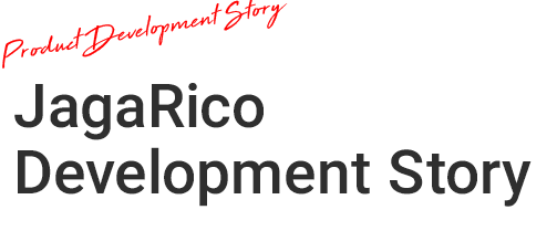 Jagarico Development Story